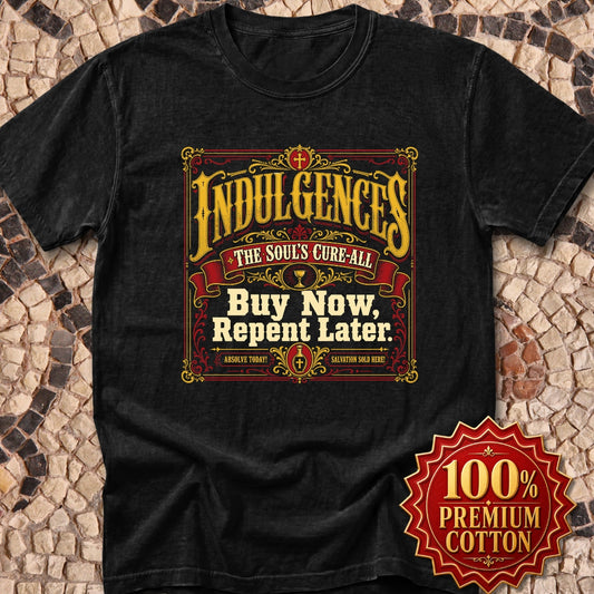 Indulgences Buy Now Repent Later Premium Tee