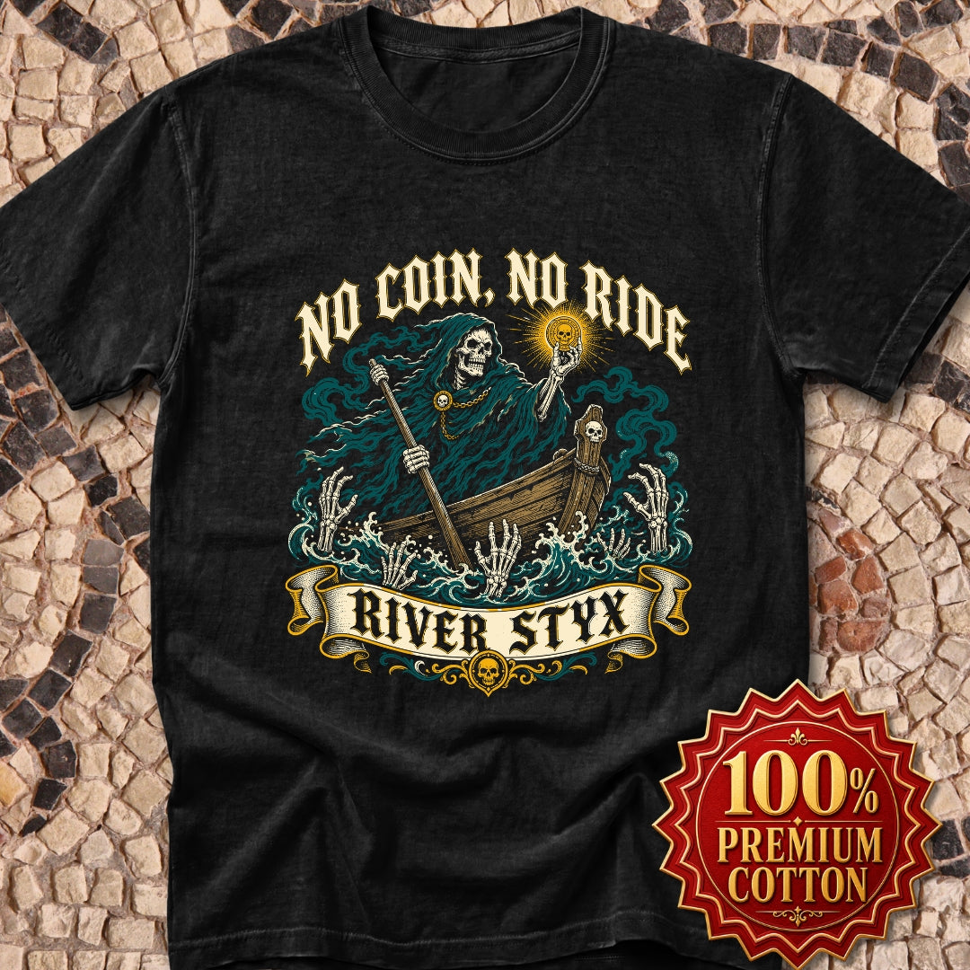 No Coin No Ride River Styx Premium Tee