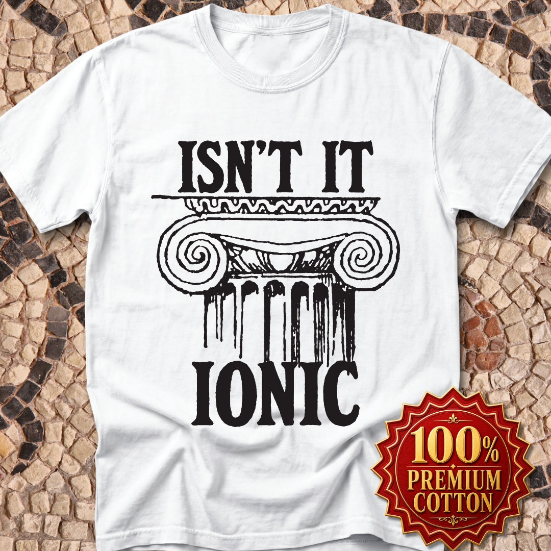 Isn't It Ionic Greek Column Premium Tee