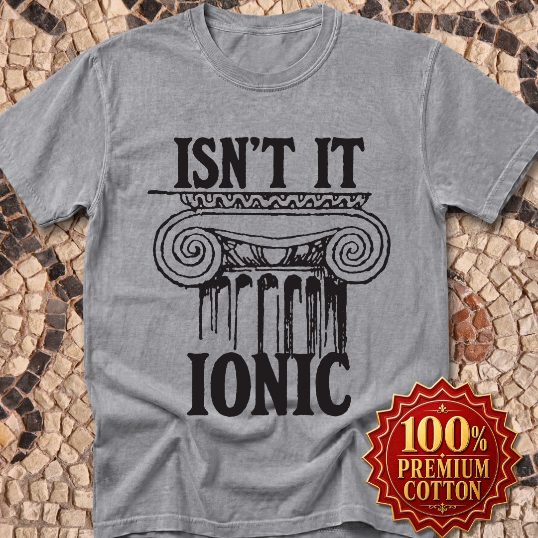 Isn't It Ionic Greek Column Premium Tee