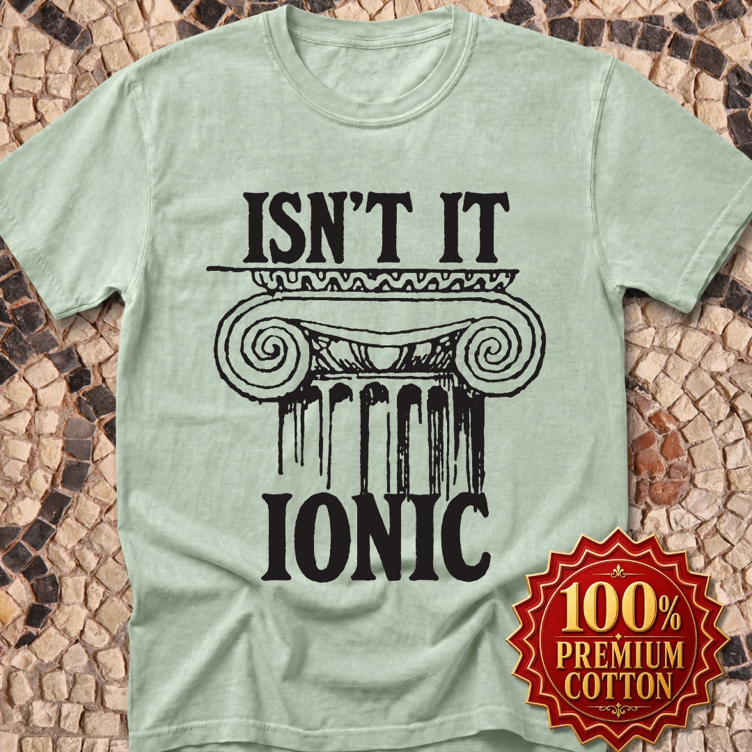 Isn't It Ionic Greek Column Premium Tee