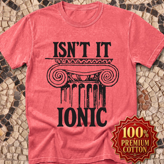 Isn't It Ionic Greek Column Premium Tee