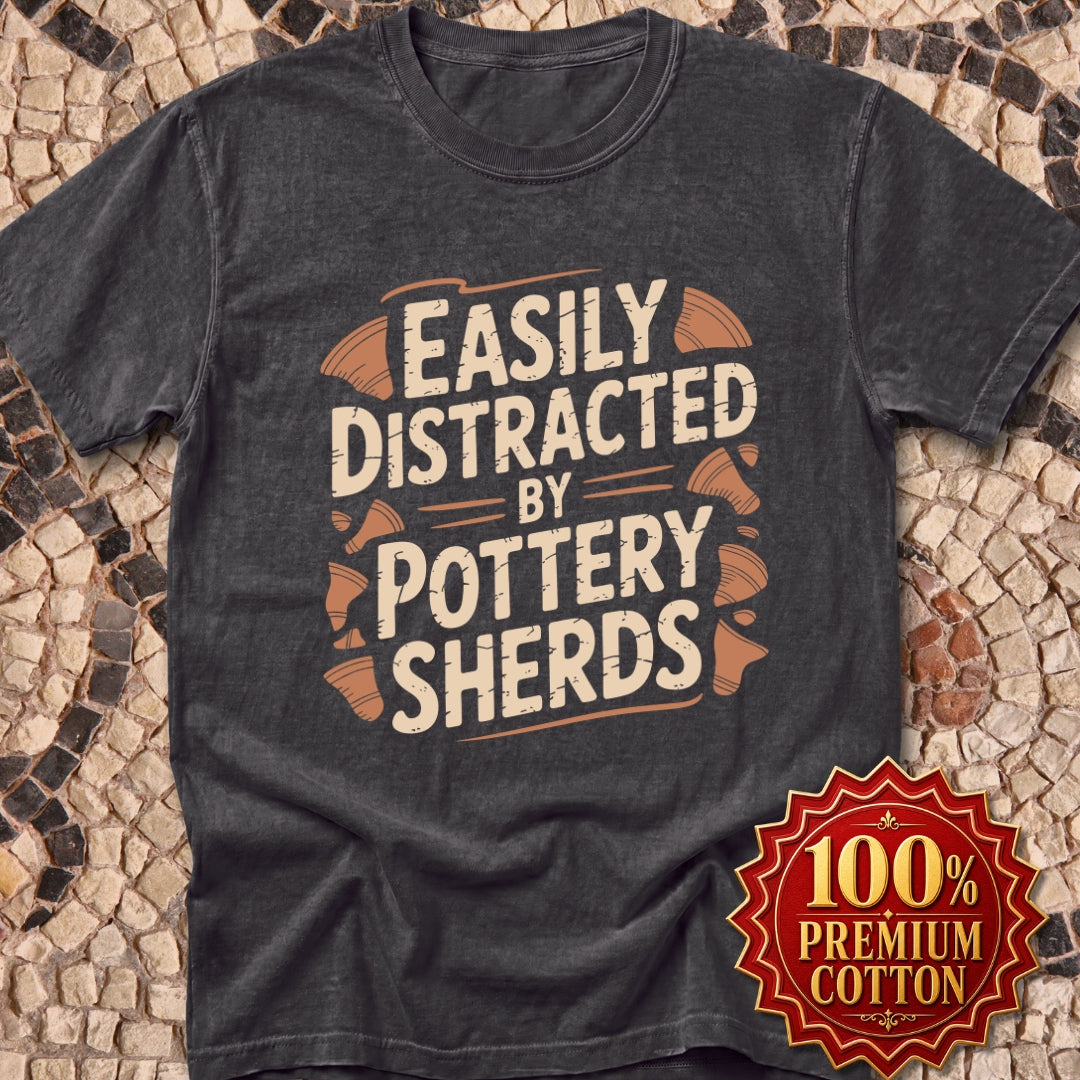Easily Distracted by Pottery Sherds Premium Tee