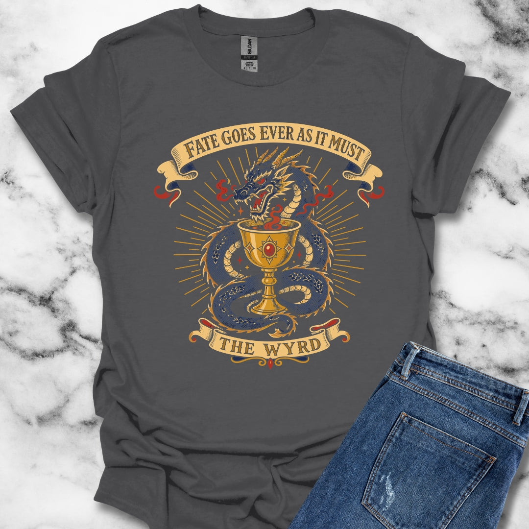 Fate Goes As Must The Wyrd T-Shirt