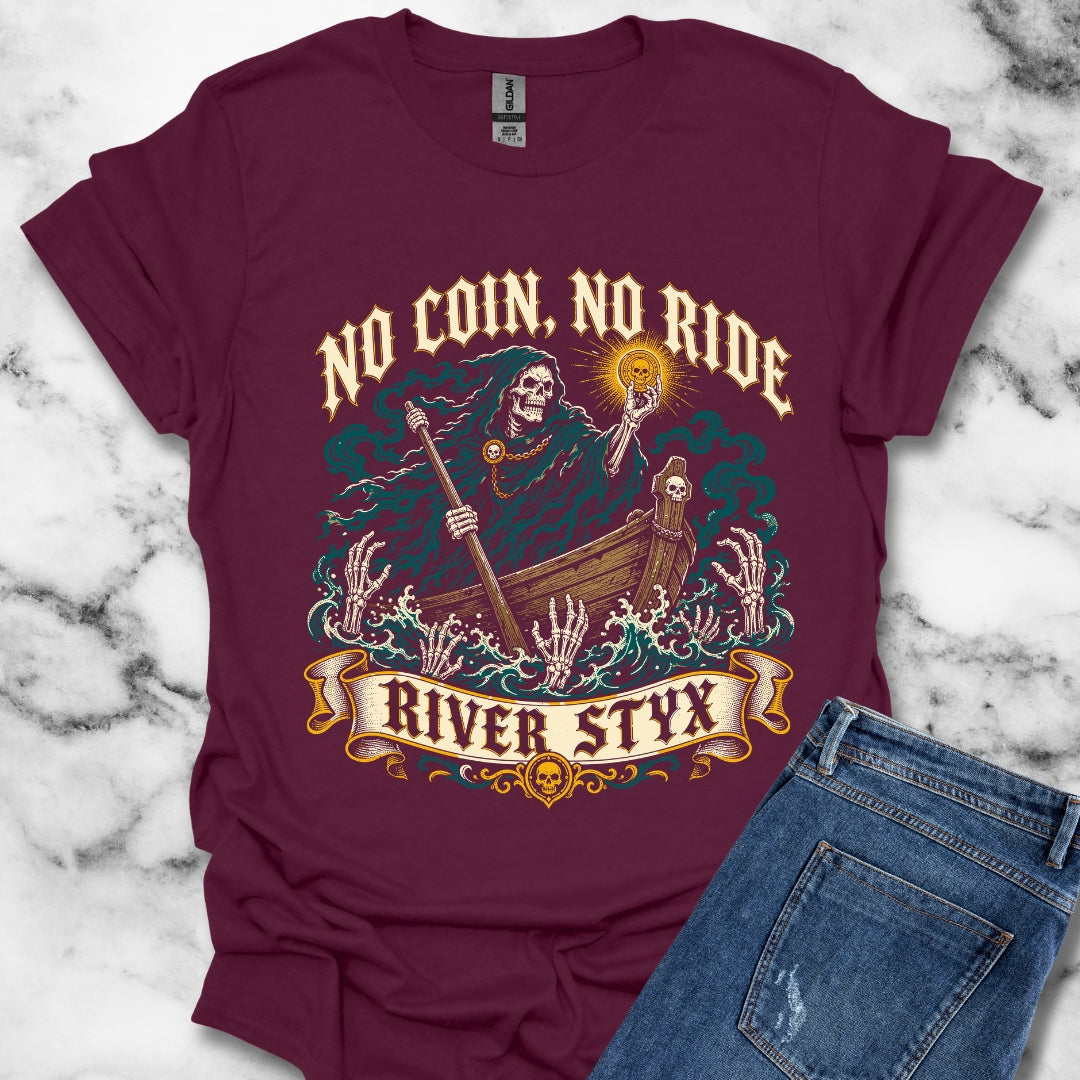 No Coin No Ride River Styx T-Shirt