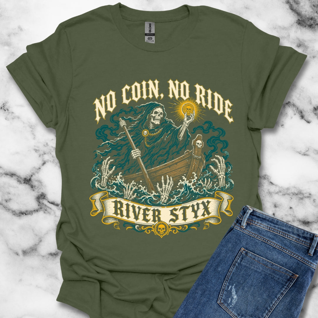 No Coin No Ride River Styx T-Shirt