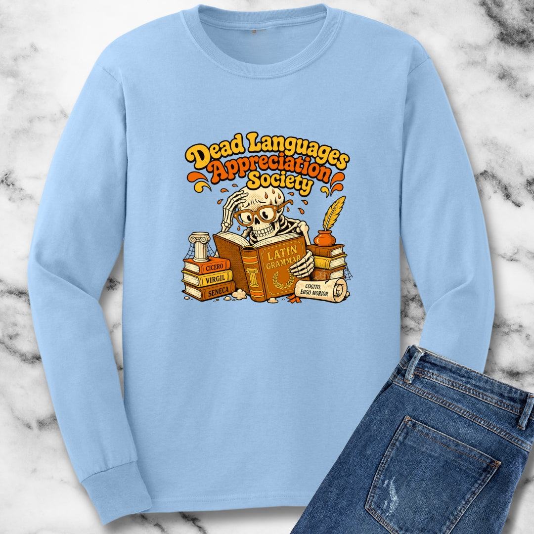 Dead Languages Appreciation Society Unisex Long Sleeve Tee