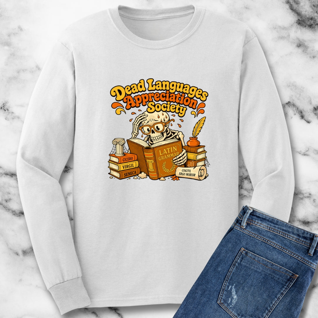 Dead Languages Appreciation Society Unisex Long Sleeve Tee