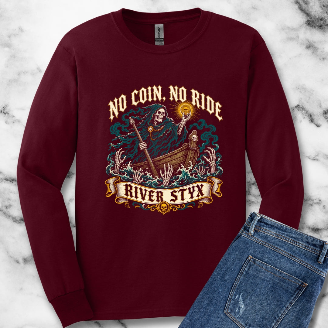 No Coin No Ride River Styx Unisex Long Sleeve Tee