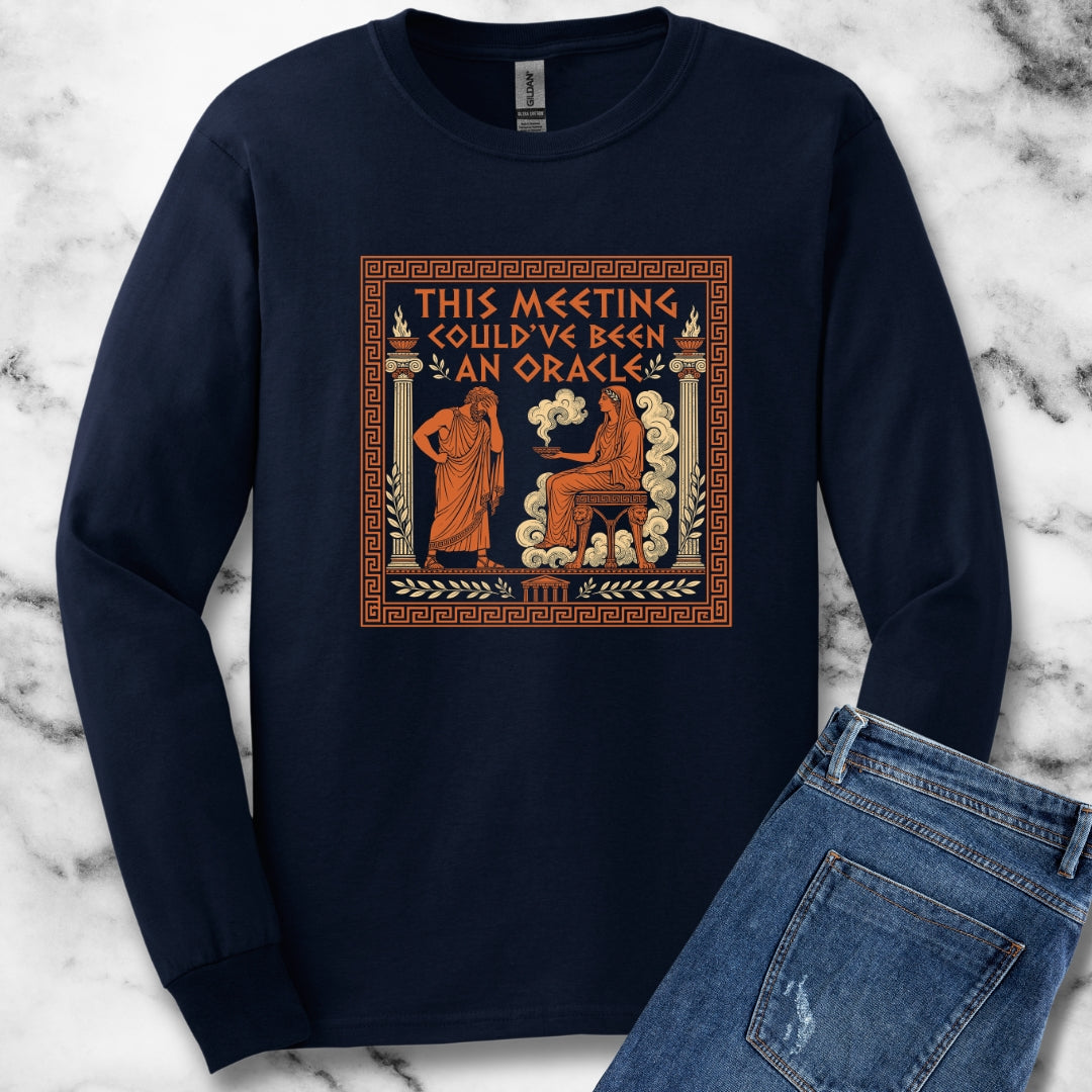 Meeting Could Have Been Oracle Unisex Long Sleeve Tee