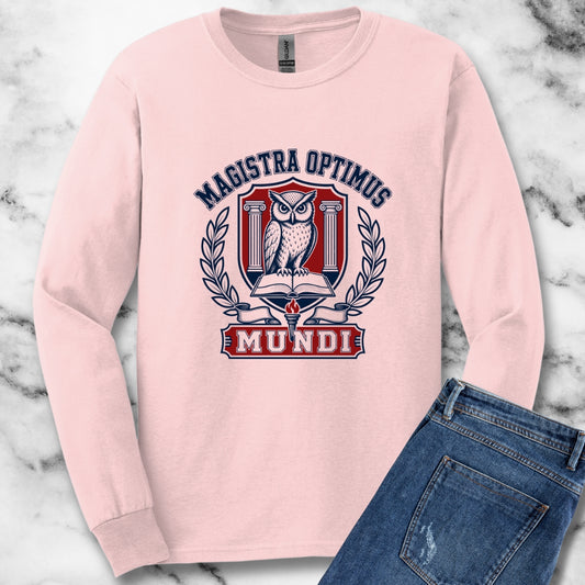 Magistra Optimus Mundi Female Teacher Unisex Long Sleeve Tee