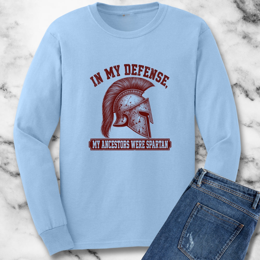 In My Defense My Ancestors Were Spartan Unisex Long Sleeve Tee