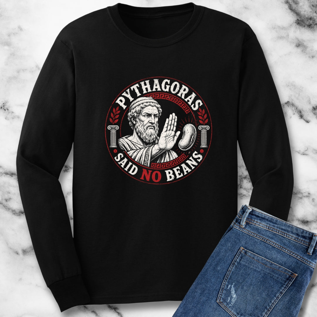 Pythagoras Said No Beans Unisex Long Sleeve Tee