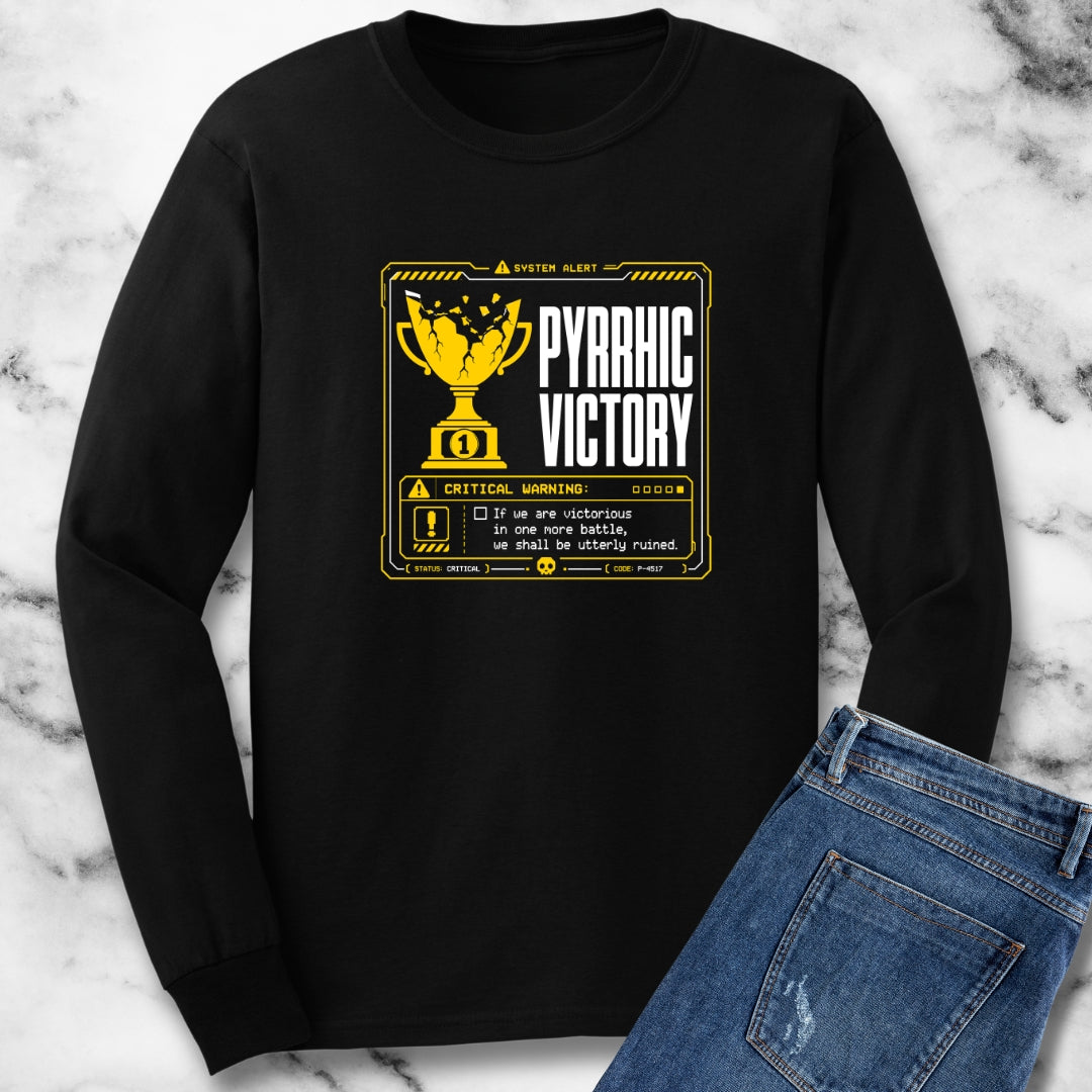 Pyrrhic Victory Quote System Failure Unisex Long Sleeve Tee