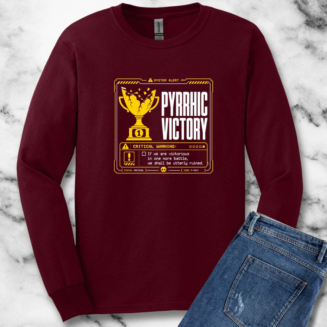 Pyrrhic Victory Quote System Failure Unisex Long Sleeve Tee