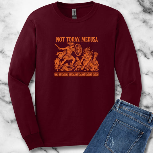 Not Today Medusa Unisex Long Sleeve Tee