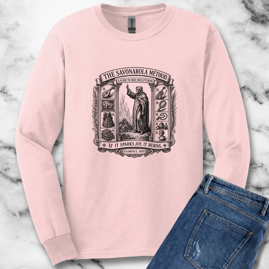 Savonarola Method to Holy Decluttering Unisex Long Sleeve Tee