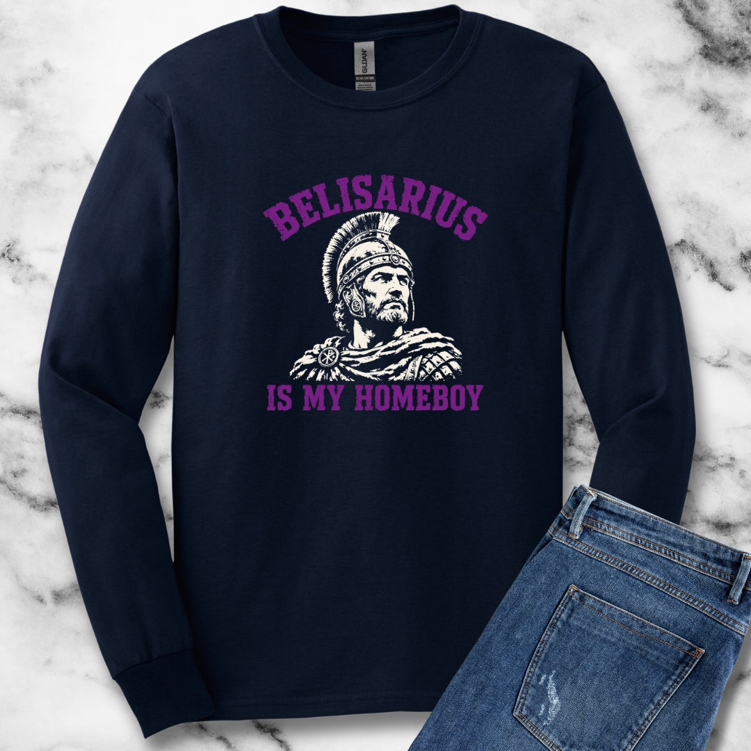 Belisarius is My Homeboy Unisex Long Sleeve Tee