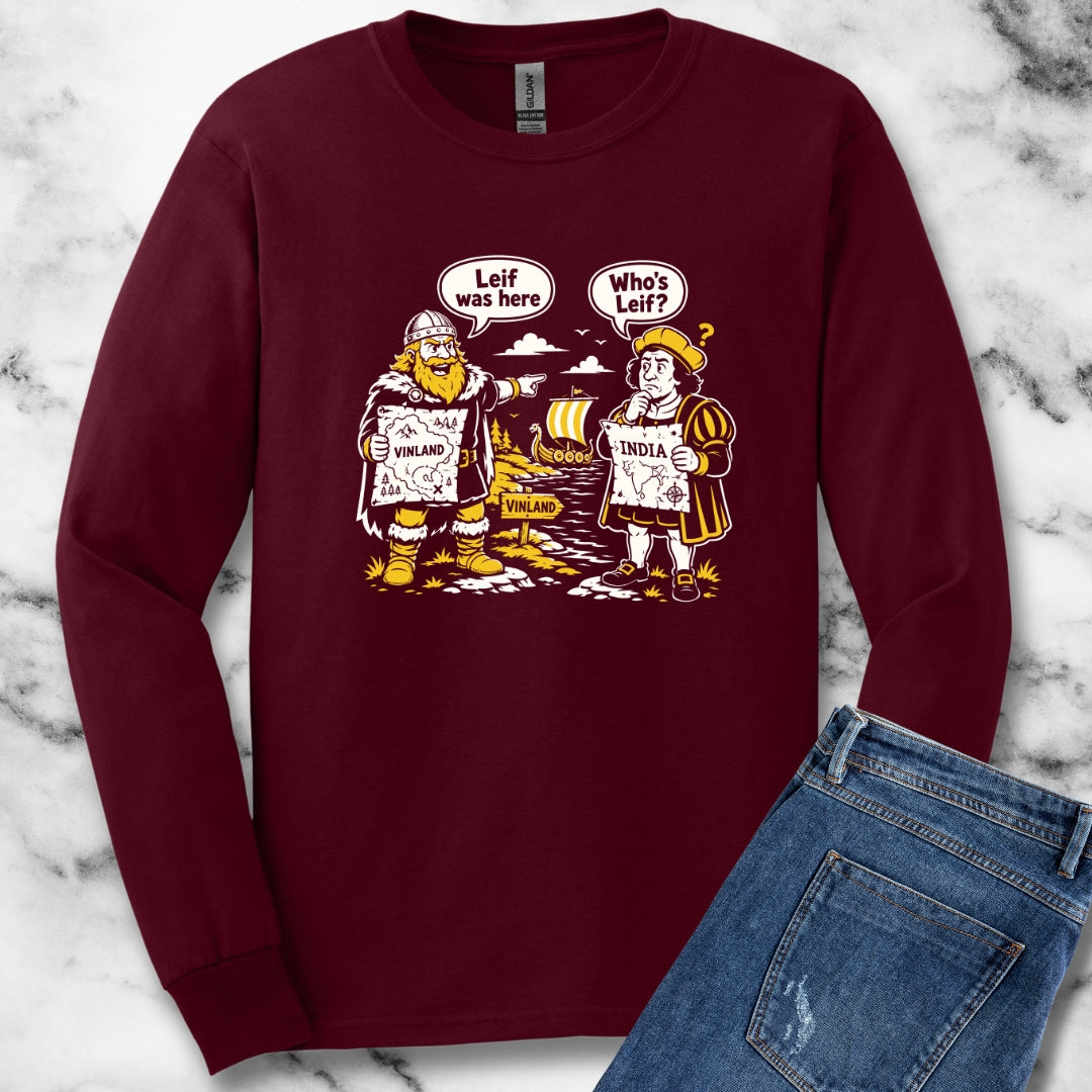Leif Was Here Christopher Columbus Unisex Long Sleeve Tee