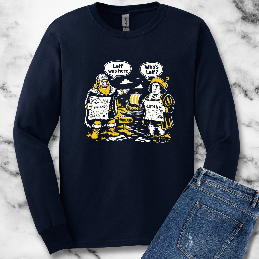Leif Was Here Christopher Columbus Unisex Long Sleeve Tee