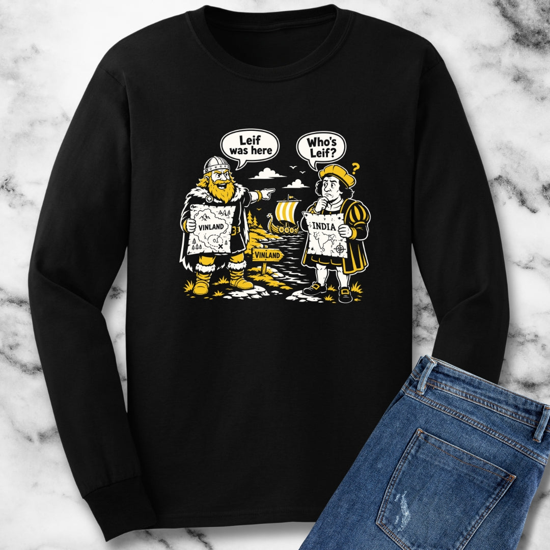 Leif Was Here Christopher Columbus Unisex Long Sleeve Tee