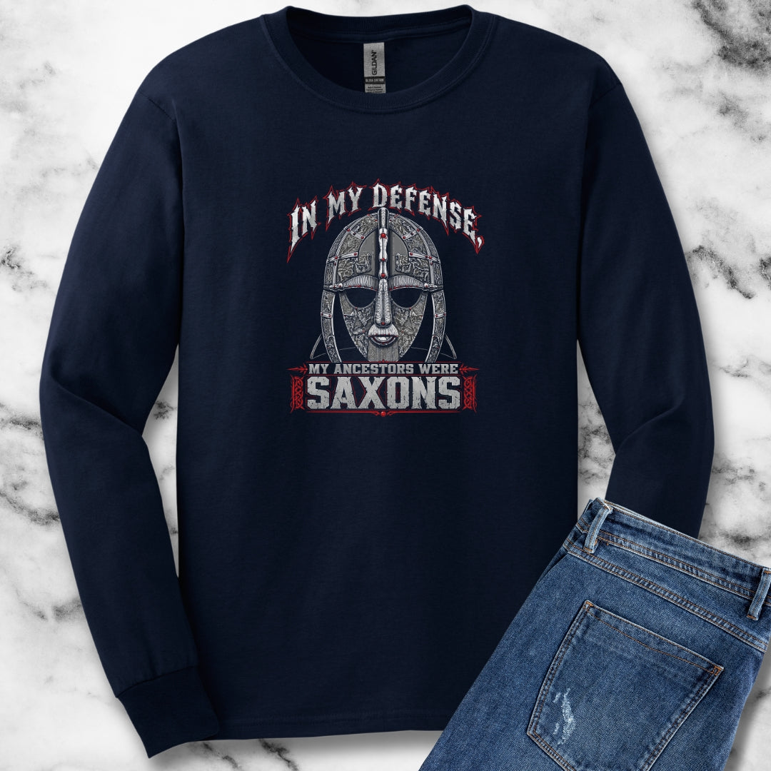 In My Defense My Ancestors Were Saxons Unisex Long Sleeve Tee