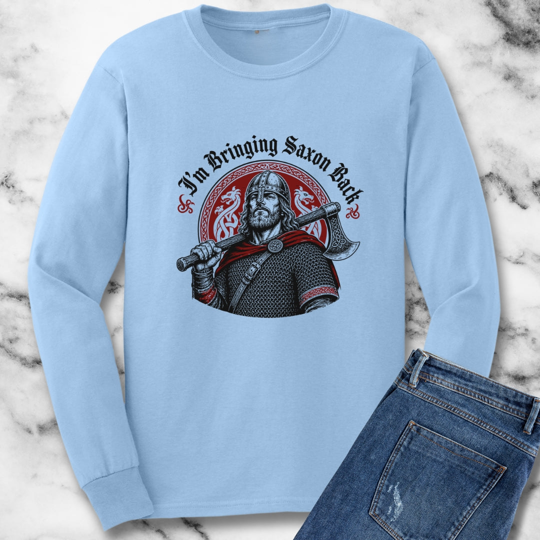 I'm Bringing Saxon Back Unisex Long Sleeve Tee