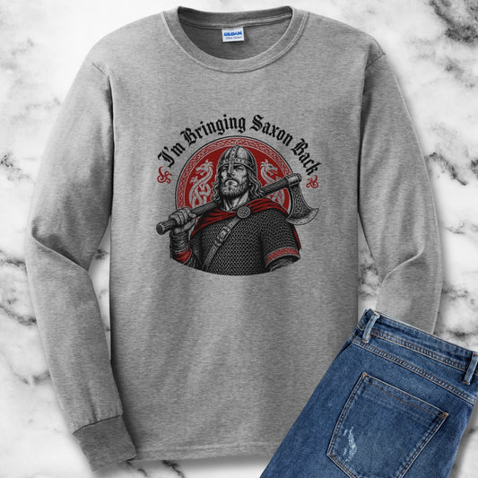 I'm Bringing Saxon Back Unisex Long Sleeve Tee