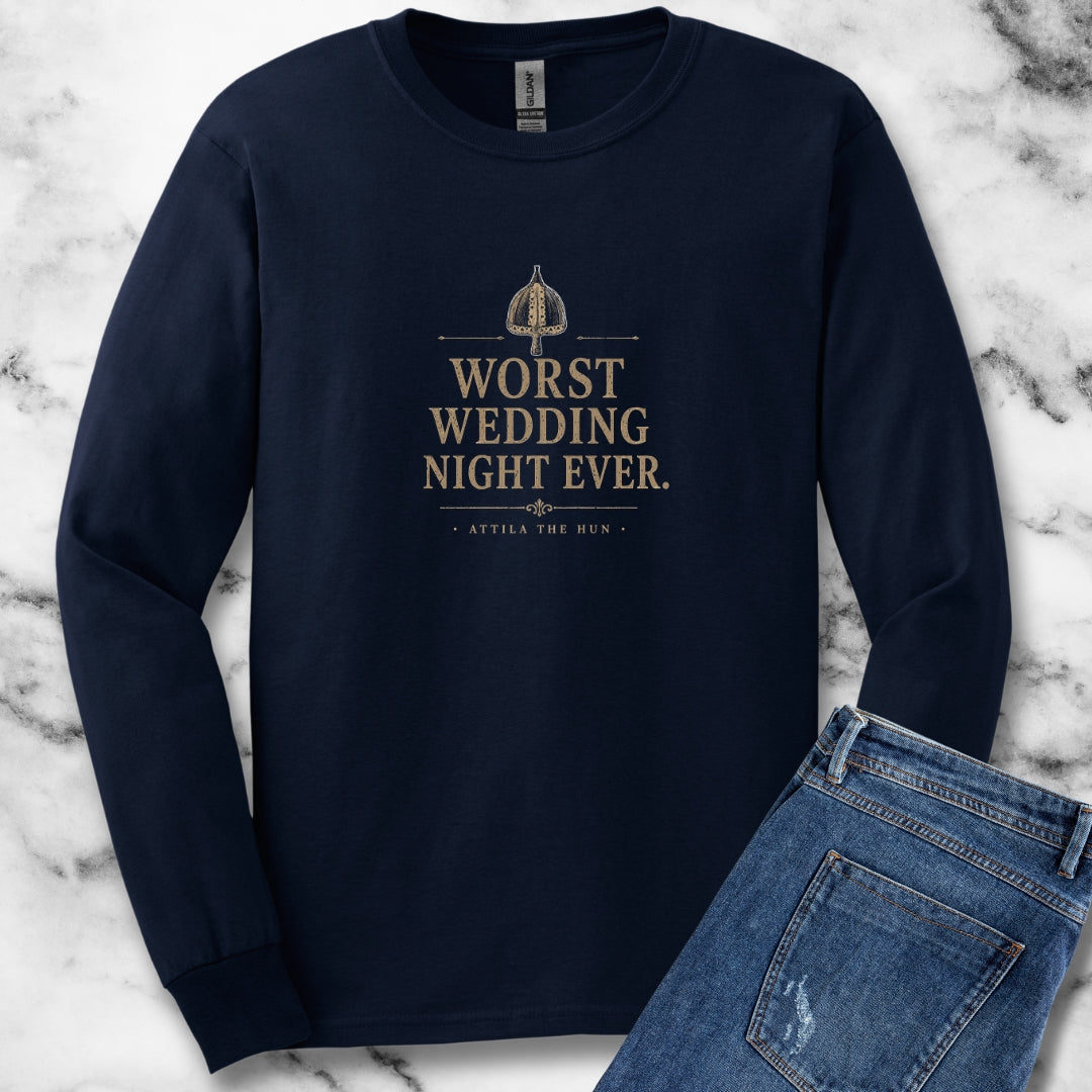 Attila the Hun Worst Wedding Night Ever Unisex Long Sleeve Tee
