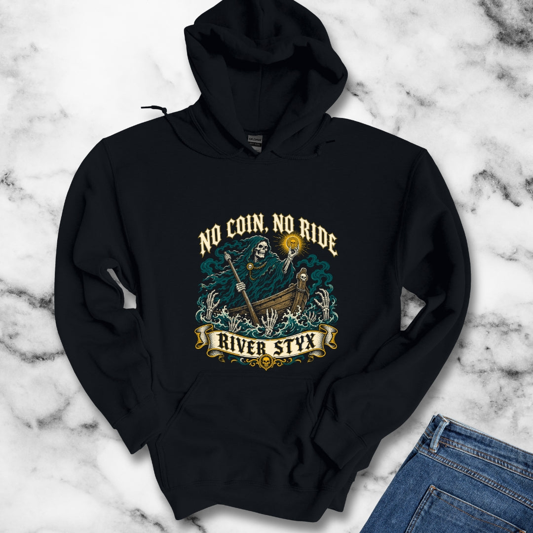 No Coin No Ride River Styx Hoodie