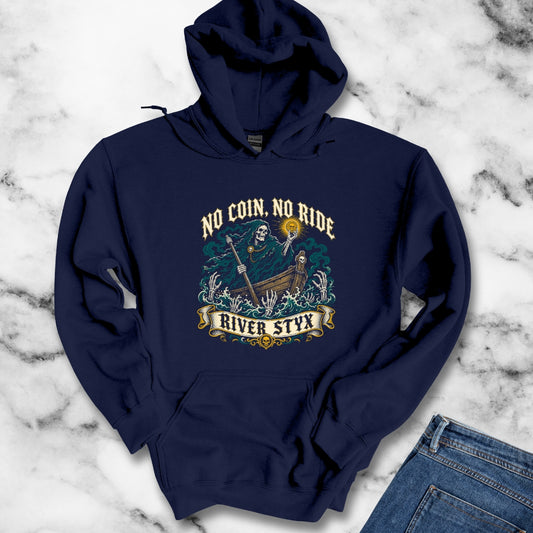 No Coin No Ride River Styx Hoodie