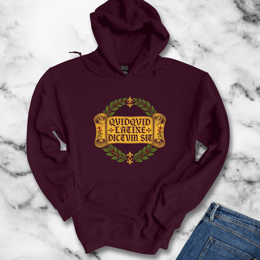 QuidQuid Latine Dictum Sit Sounds Good Latin Hoodie