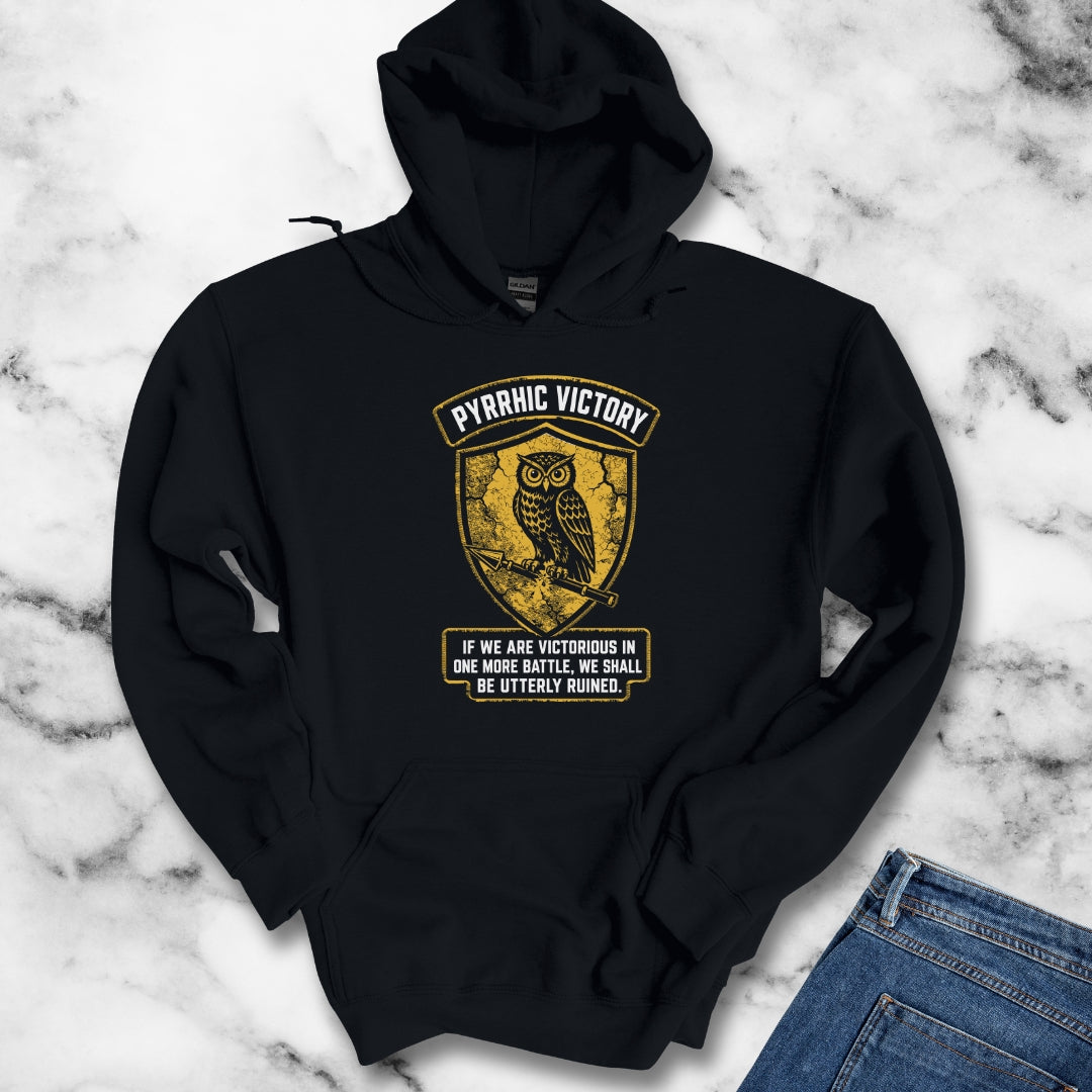Pyrrhic Victory Quote Hoodie