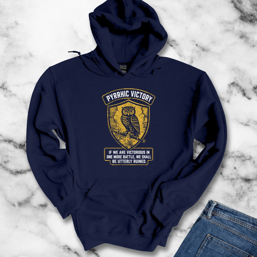 Pyrrhic Victory Quote Hoodie
