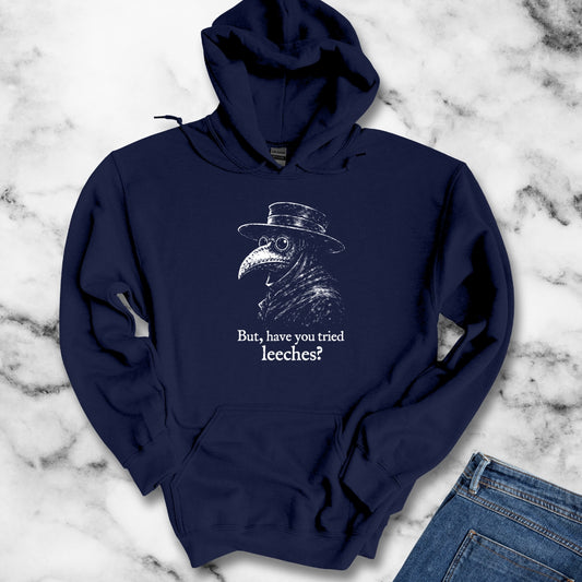 Black Plague Doctor Have You Tried Leeches Hoodie