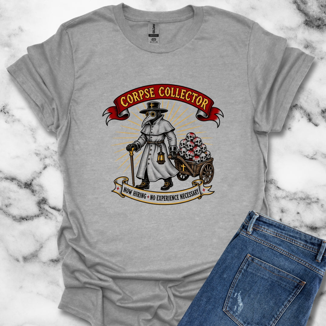 Now Hiring Plague Corpse Collector T-Shirt