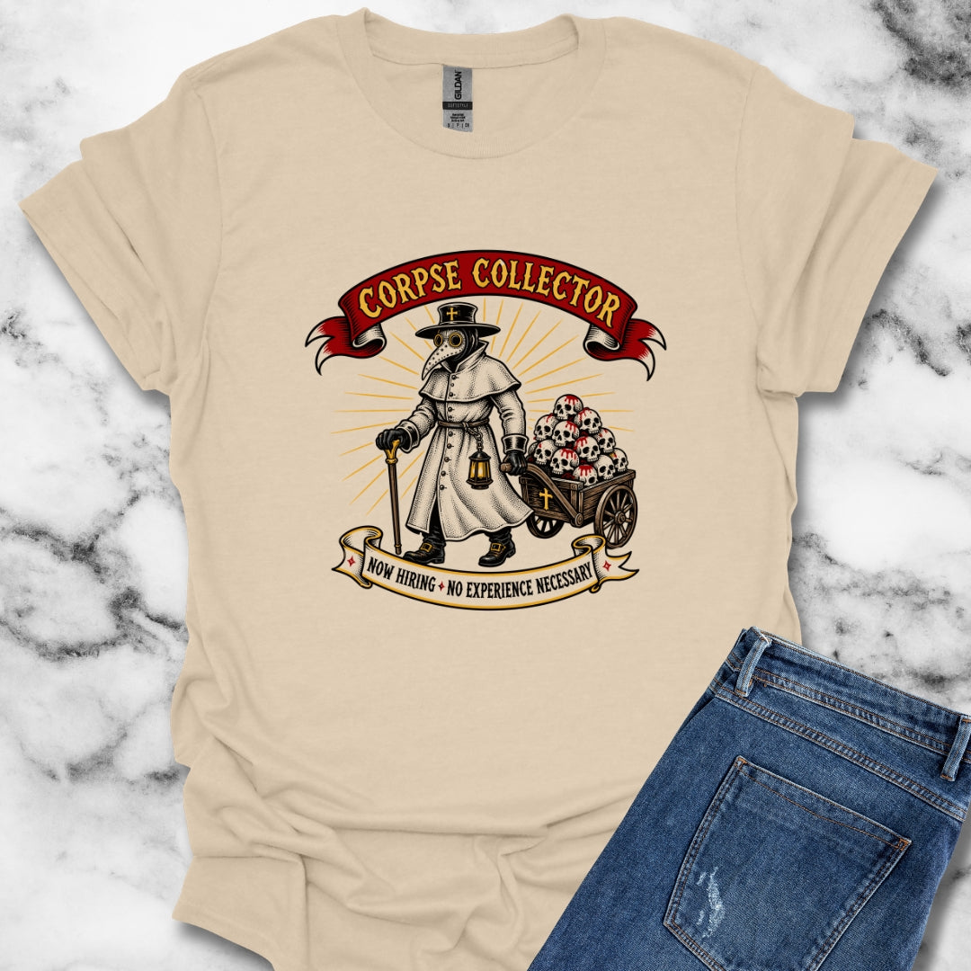 Now Hiring Plague Corpse Collector T-Shirt