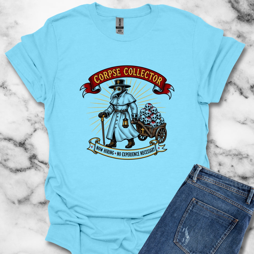 Now Hiring Plague Corpse Collector T-Shirt