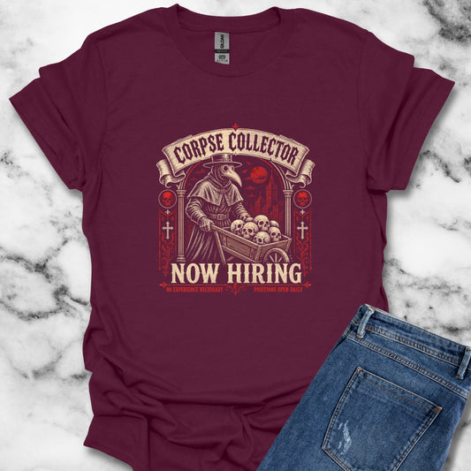 Plague Corpse Collector Now Hiring T-Shirt
