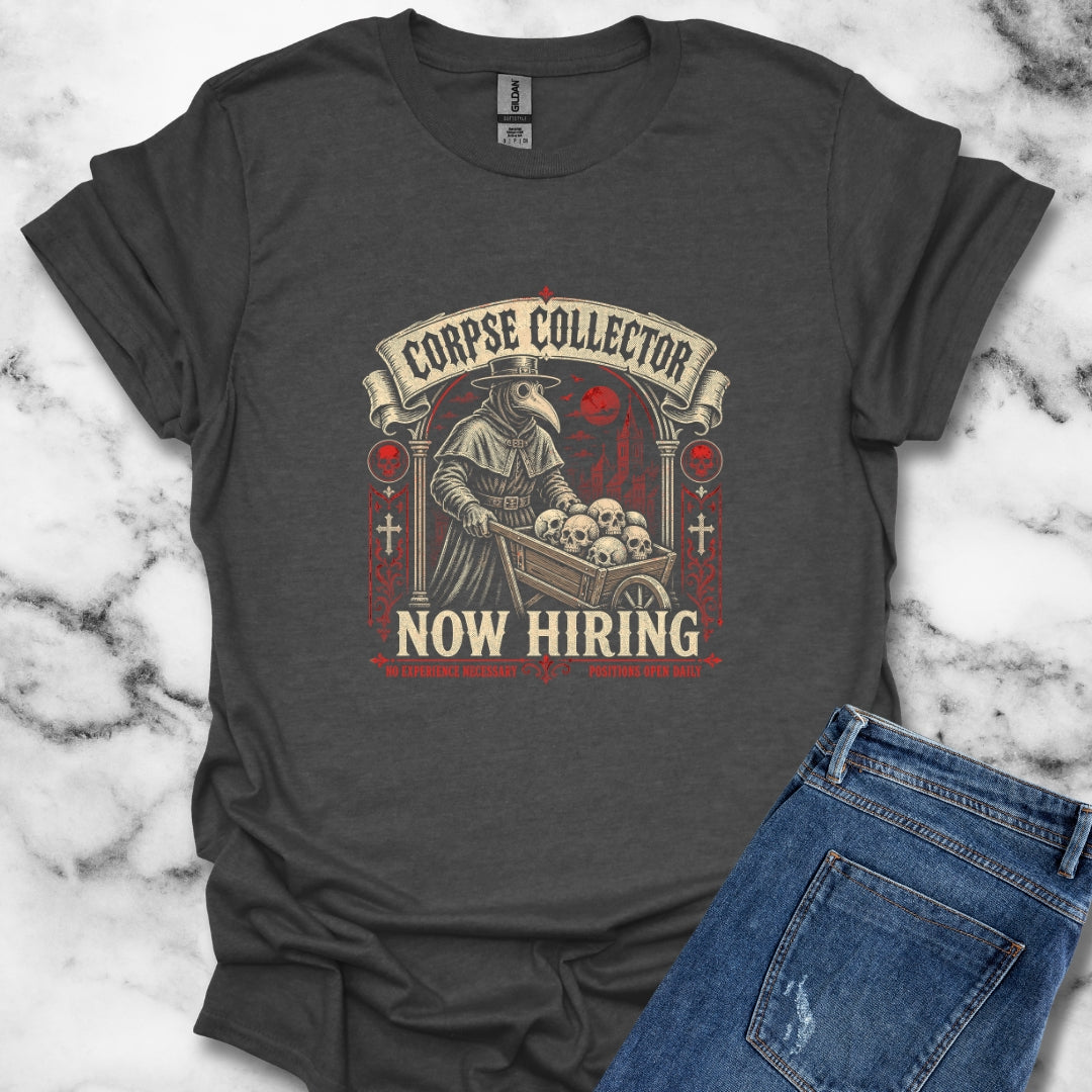 Plague Corpse Collector Now Hiring T-Shirt