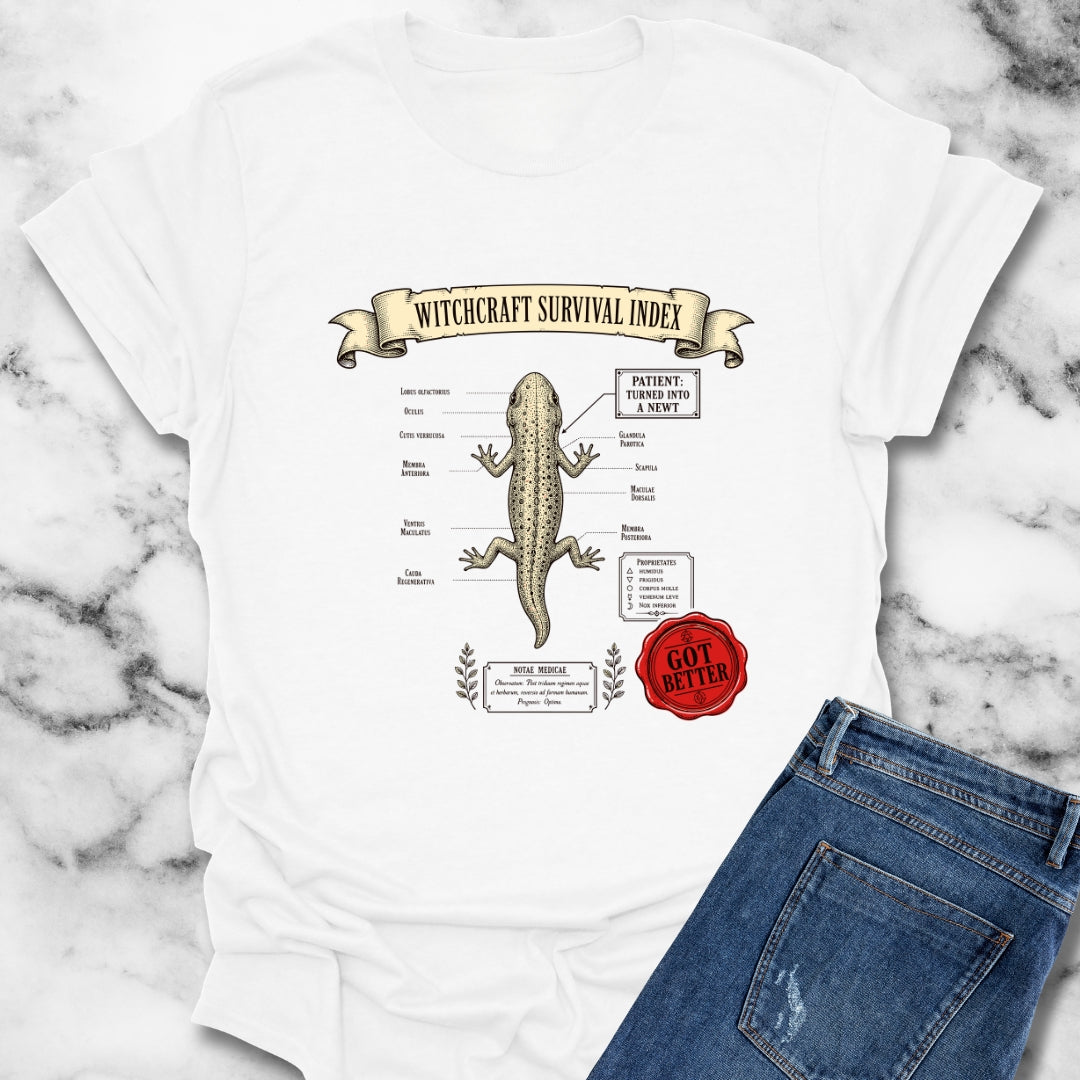Turned into a Newt but Got Better T-Shirt