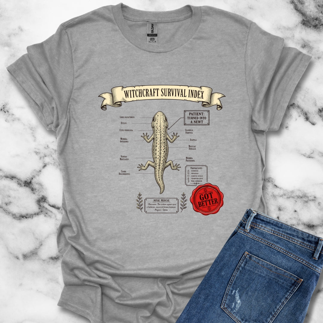 Turned into a Newt but Got Better T-Shirt