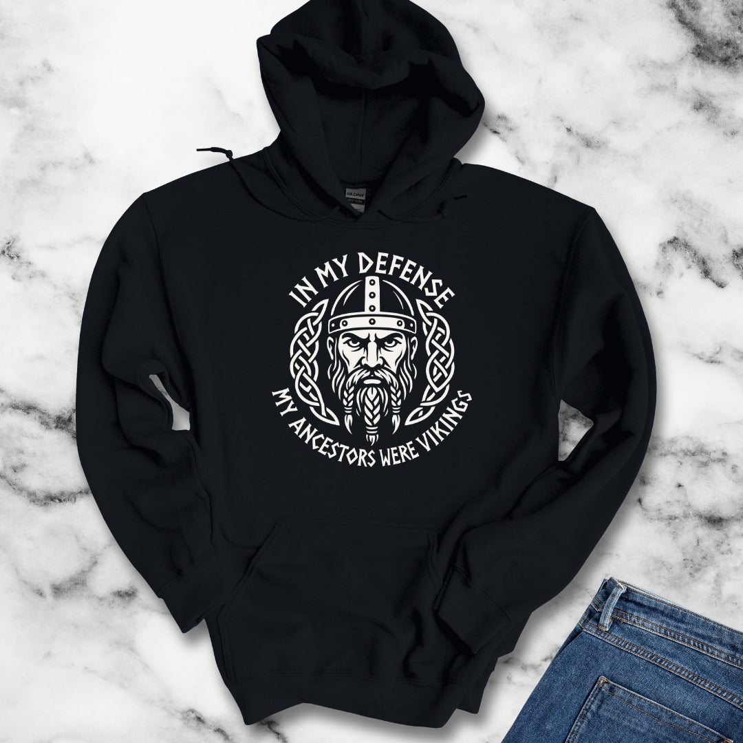 In My Defense My Ancestors Were Vikings Hoodie