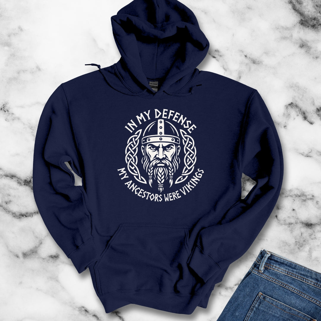 In My Defense My Ancestors Were Vikings Hoodie