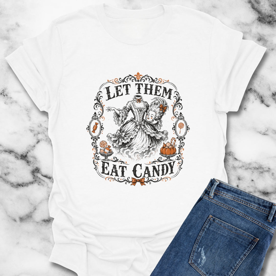 Marie Antoinette Let Them Eat Candy T-Shirt