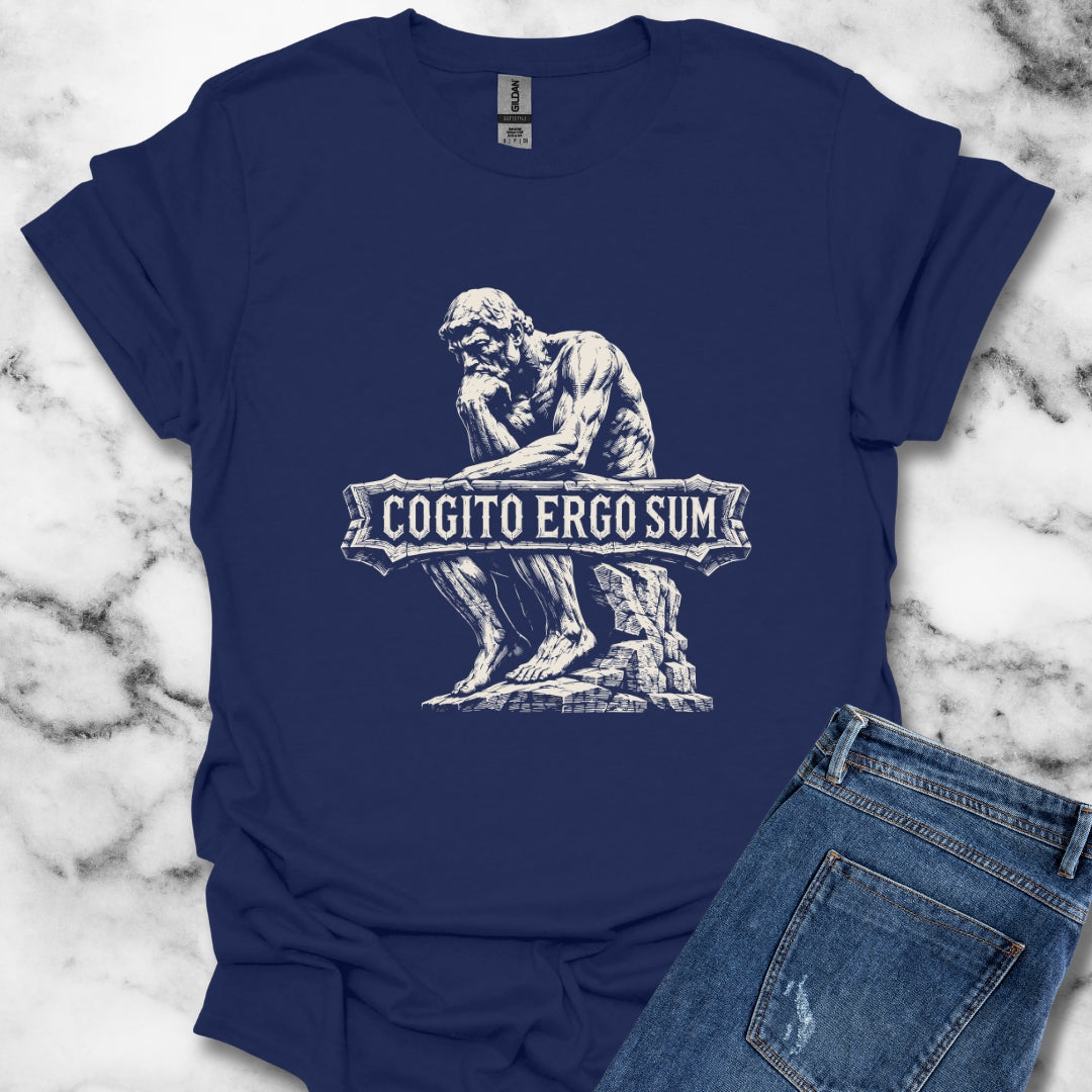 Cogito Ergo Sum Think Therefore I am T-Shirt