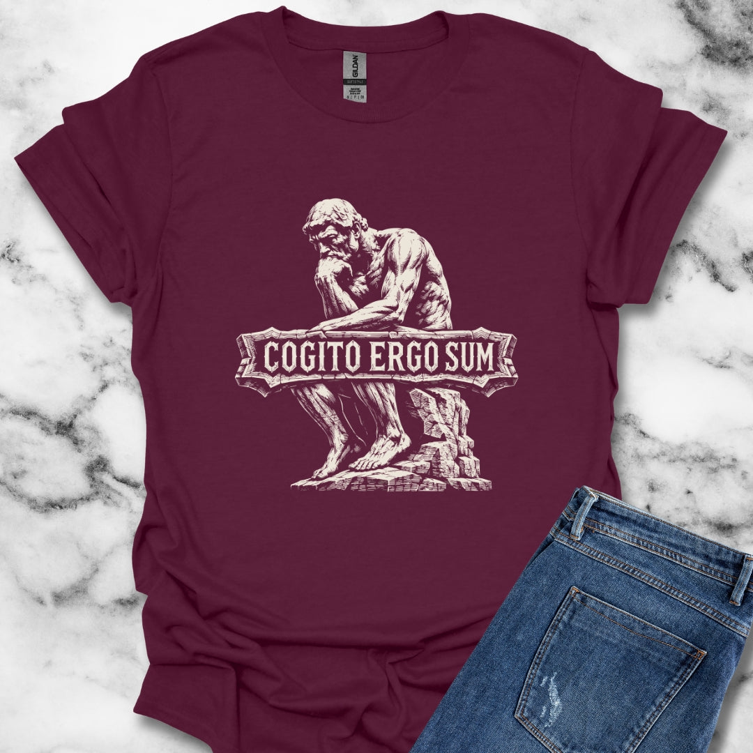 Cogito Ergo Sum Think Therefore I am T-Shirt