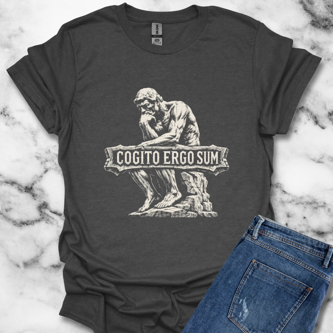 Cogito Ergo Sum Think Therefore I am T-Shirt