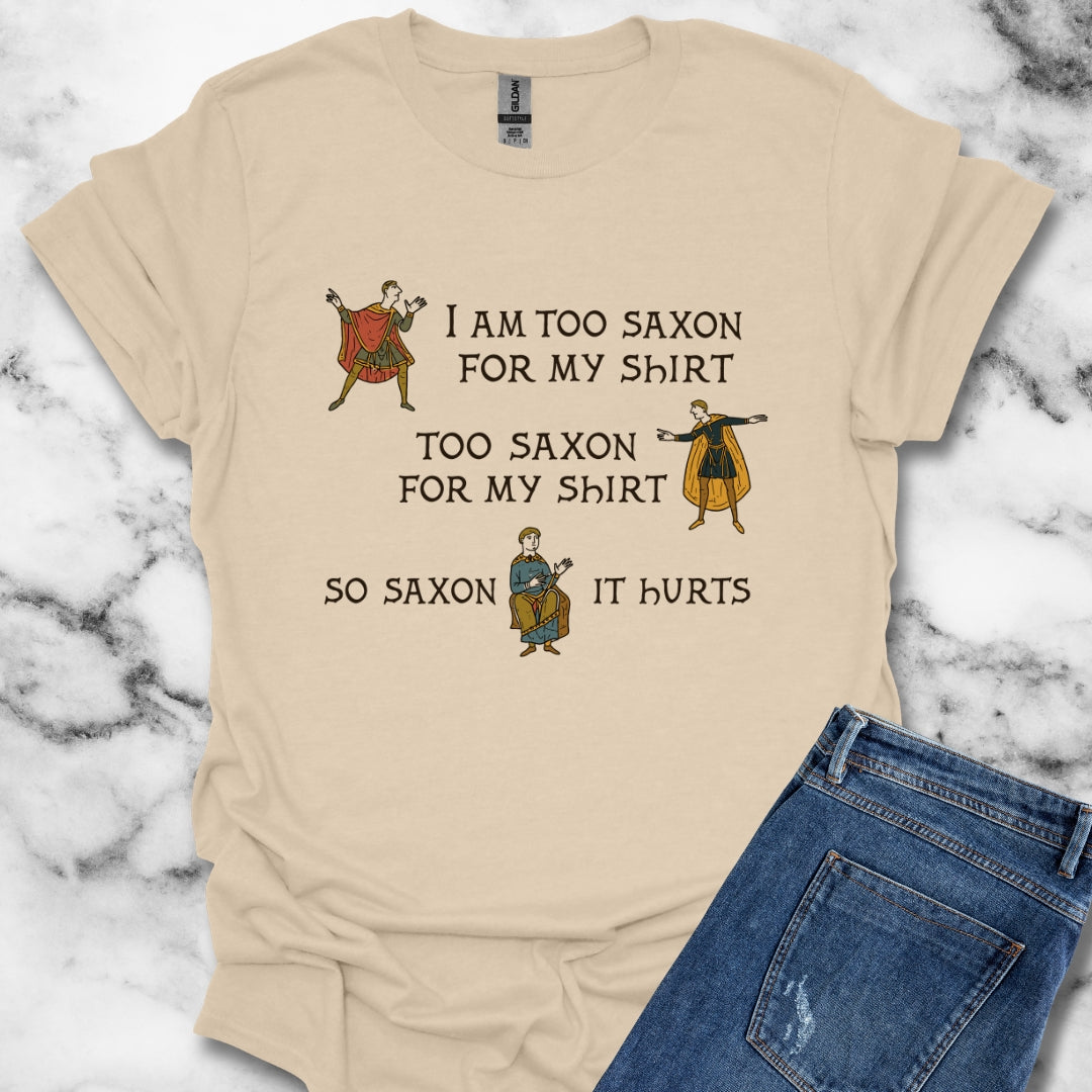 Too Saxon for Shirt Bayeux Tapestry Meme T-Shirt