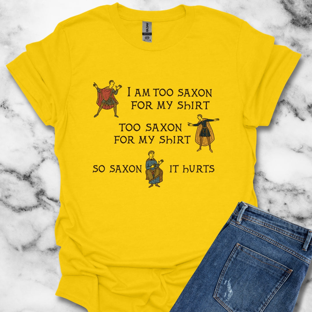 Too Saxon for Shirt Bayeux Tapestry Meme T-Shirt